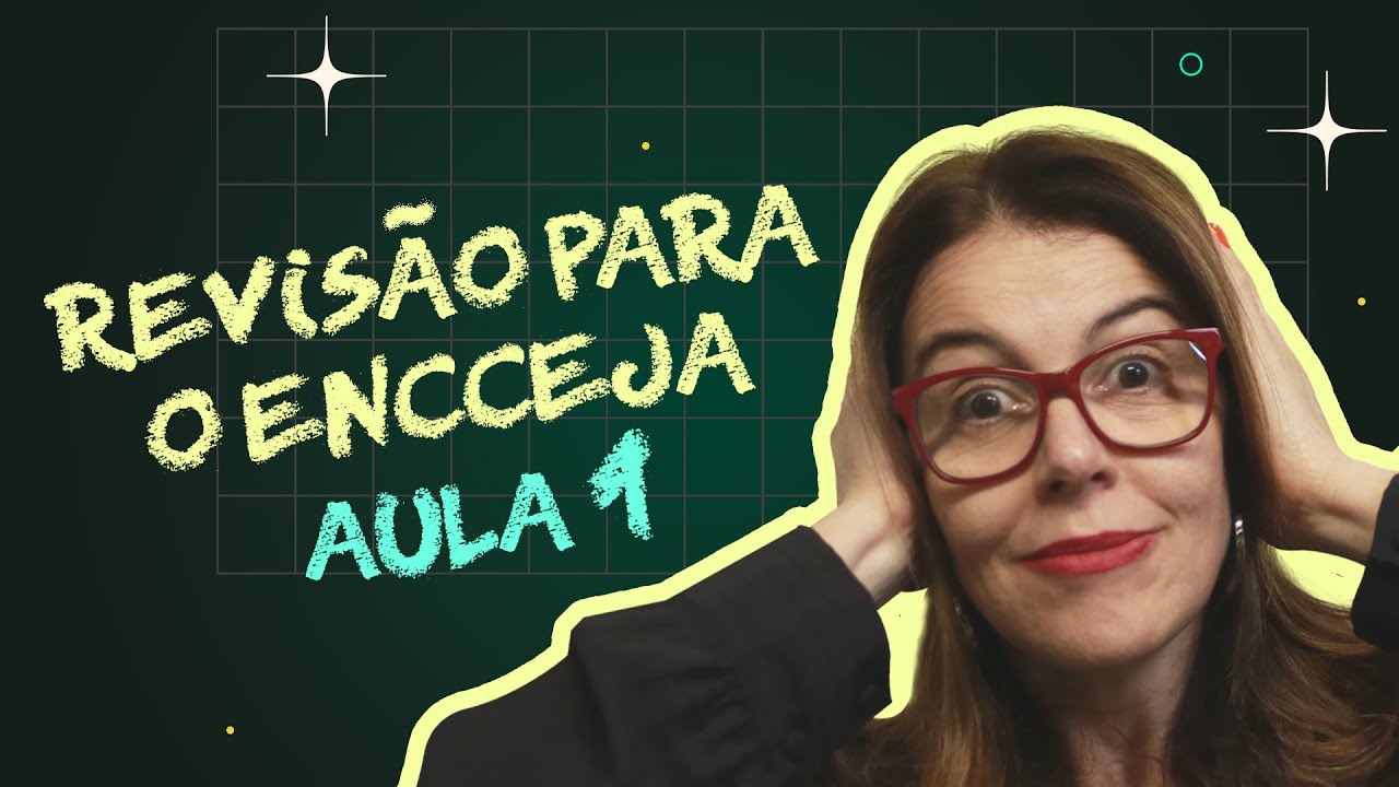 REVISÃO PARA O ENCCEJA | AULA 01