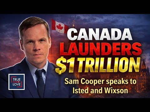 Canada Launders $1 Trillion ft. Sam Cooper