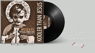 My Life With The Thrill Kill Kult - Kooler Than Jesus - (Mylod & DPL Official Remix 2K18)