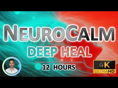 NeuroCalm: Deep Heal | Cortisol Cleanse & Nervous System Reset | Full-Body Recovery | 12 Hours