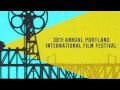 The 38th Portland International Film Festival February 5 21 2015