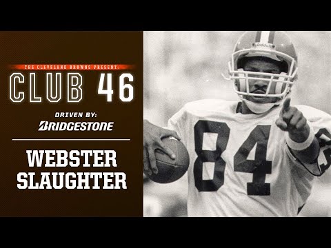 Memories from Club 46: How Webster Slaughter’s endless flow of confidence made him one of the Browns’ best