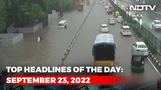 Top Headlines Of The Day: September 23, 2022