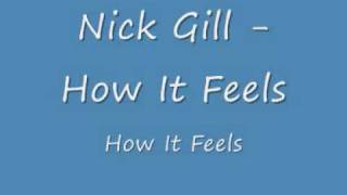 Nick Gill - How It Feels.wmv