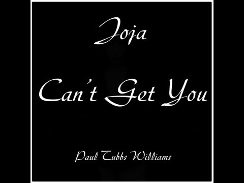 Joja - Can't get you ft. Paul Tubbs Williams (Lyric Video)