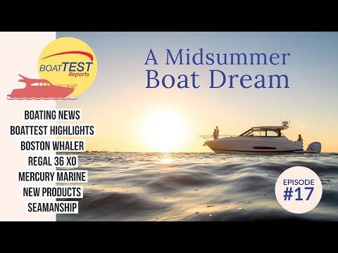 BoatTEST Reports Episode #17: "A Midsummer Boat Dream"