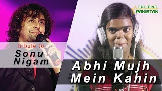 Abhi Mujh Mein Kahin | Syeda Rija Najam | Semi Final Talent Pakistan Studio Season One 2018