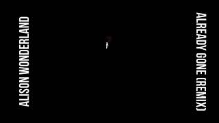 Alison Wonderland - Already Gone ft. Braves & Lido (Blvk Sheep Remix)