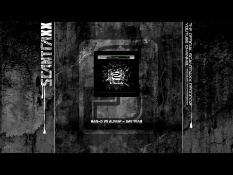 A² RECORDS 009 - Ran-D Vs Alpha² - Say Yeah (HQ)