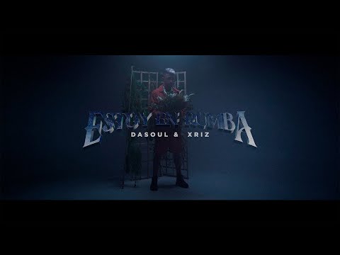 Dasoul, Xriz - Estoy En Rumba (Video Oficial)