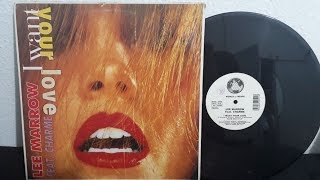 Lee Marrow Feat  Charme ‎– I Want Your Love Club Mix