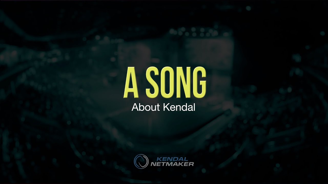 The Kendal Netmaker Song