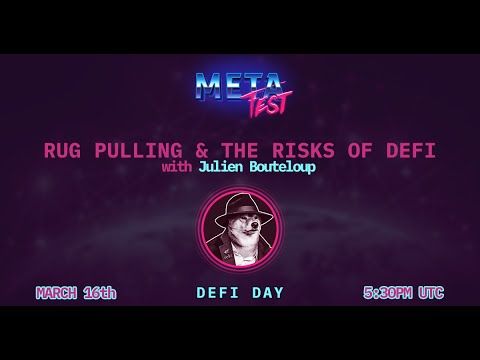 MetaFest 2021 - Rug Pulling and The Risks of DeFi by Julien Bouteloup