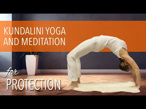 Kundalini Yoga and Meditation for Protection