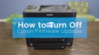 How to Turn Off Epson Firmware Updates