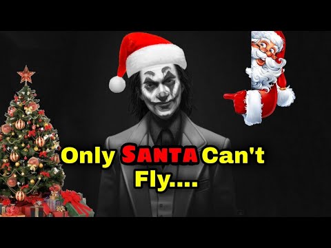 ONLY SANTA CAN'T FLY Joker Powerfull Motivational Quotes | Christmas Quotes | Joker Christmas Quotes