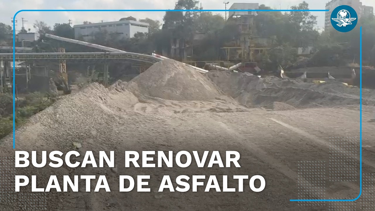 CDMX moderniza planta de asfalto  usará llantas recicladas y reducirá emisiones