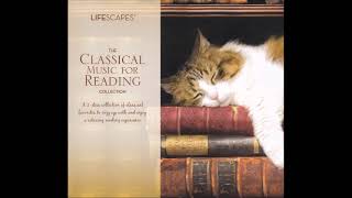 The Classical Music for Reading Collection [Disc 1] - Lifescapes Compilation