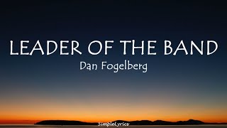 Leader Of The Band - Dan Fogelberg (Lyrics)