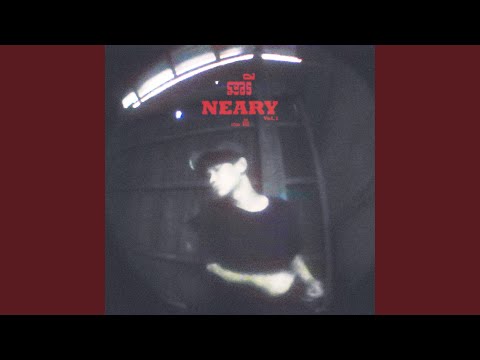 NEARY (feat. Lil Naxi)