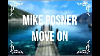 Mike Posner - Move on (lyrics)