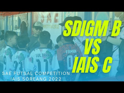 SDIGM B Vs IAIS C || SAE Futsal Competition IAIS Soreang 2022.