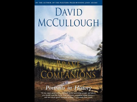 Exploring Brave Companions: Portraits In History by David McCullough