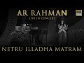A R Rahman Live In Concert Feat Shweta Mohan Netru Illadha Matram