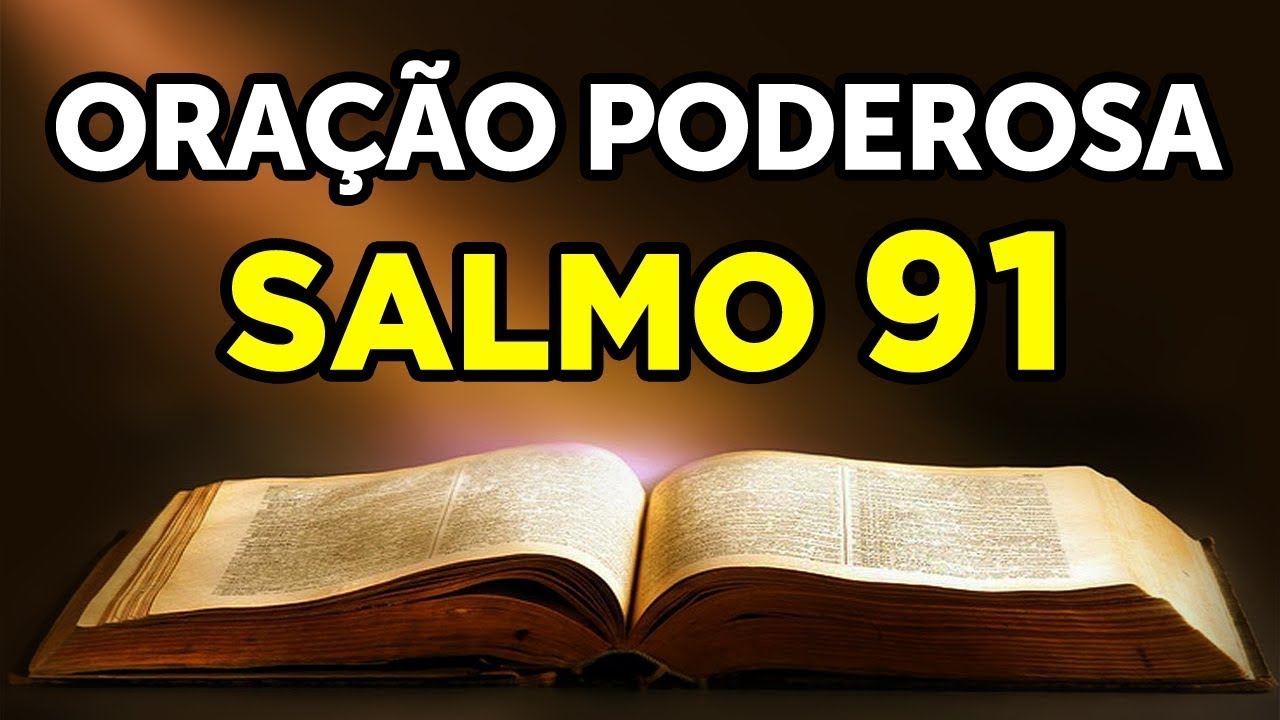 SALMO 91 - A ORAÇÃO MAIS PODEROSA DA BÍBLIA 🙏🏼