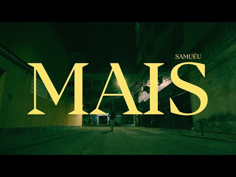SAMUÉU - Mais (Official Video)
