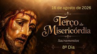 8º DIA - Terço da Misericórdia - 16.08.2026 - Padre Robson Oliveira