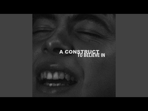 A Construct to Believe In