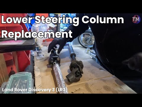Land Rover Discovery 3 (LR3) - Lower Steering Column Replacement