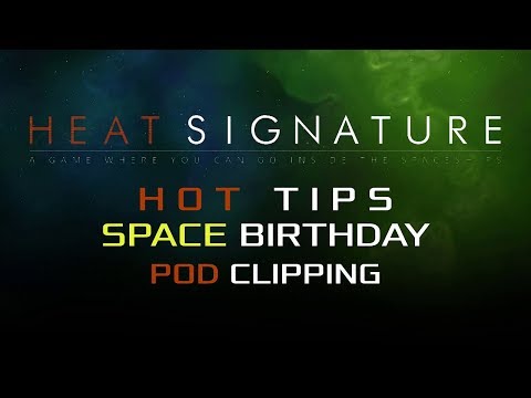 Pod Clipping - Heat Signature Hot Tips Space Birthday 28 - Ranneko's Tuesday Tips