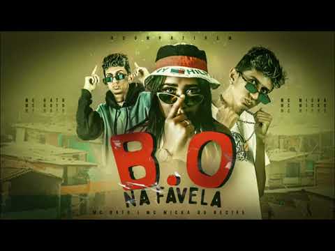 MC GATO E MC MICKA DO RECIFEN- B.O NA FAVELA - MÚSICA NOVA