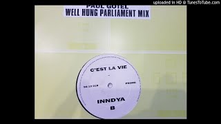 C'est La Vie inndya (well hung Parliament Mix)