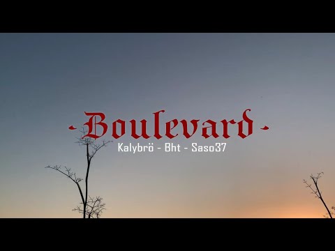 A37 - "BOULEVARD" - (Kalybrò, Bht, Saso37) OFFICIAL VIDEO