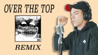Drake - Over The Top (Feat. Connor Price) [REMIX]