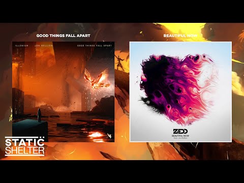'Beautiful Things Fall Apart Now' - ILLENIUM, Zedd & Jon Bellion (Mashup)