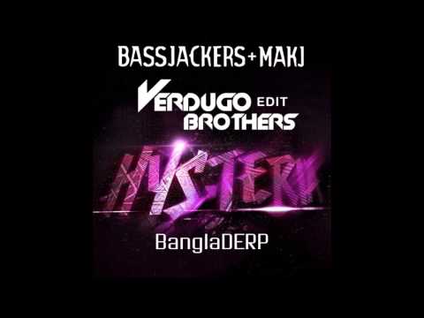 Verdugo Brothers edit - BanglaDERP [MakJ and Bassjackers vs Mercer and Bare]