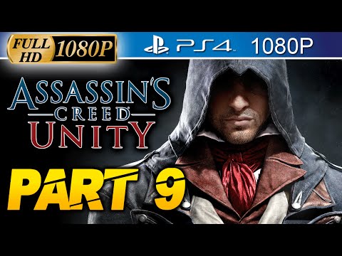Assassin's Creed Unity Walkthrough Part 9 [PS4 1080p HD] AC Unity Gameplay - No Commentary