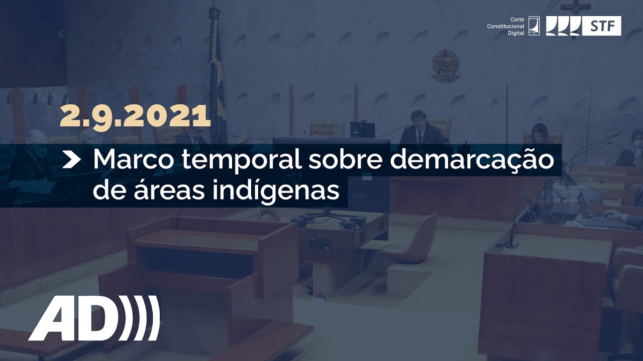 Pleno (AD) - Marco temporal sobre demarcação de áreas indígenas (1/2) - 2/9/21