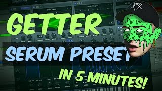Make Dirty GETTER Style Bass In Serum In 5 Minutes (+ FREE Preset)