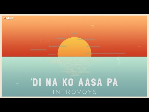 Introvoys - 'Di Na Ko Aasa Pa - (Official Lyric Video)