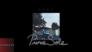 Prince Sole - Mine [Prod. By Prince Sole] [New 2016]