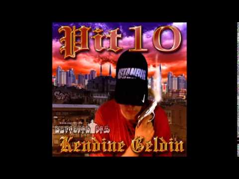 09. Pit10 - Sınırı Geçme Dur! (Kendine Geldin)