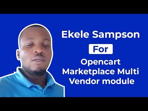 Webkul Opencart Marketplace Testimonial | Ekele Sampson (Nigeria)