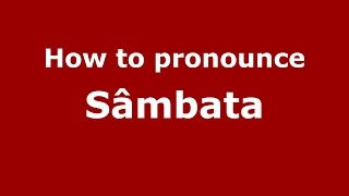 How to pronounce Sâmbăta