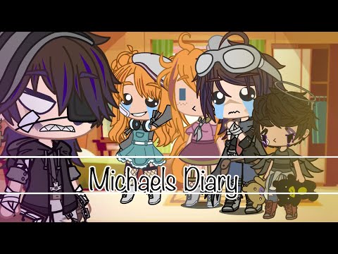 Michael’s Diary//Gacha Club//Afton Family//original