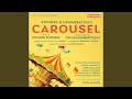Carousel, Act 2: No. 31, Finale Ultimo. You’ll Never Walk Alone (Reprise)